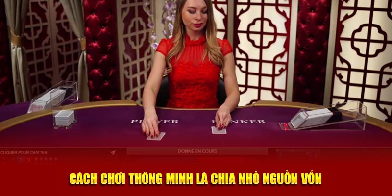 Cách chơi thông minh là chia nhỏ nguồn vốn