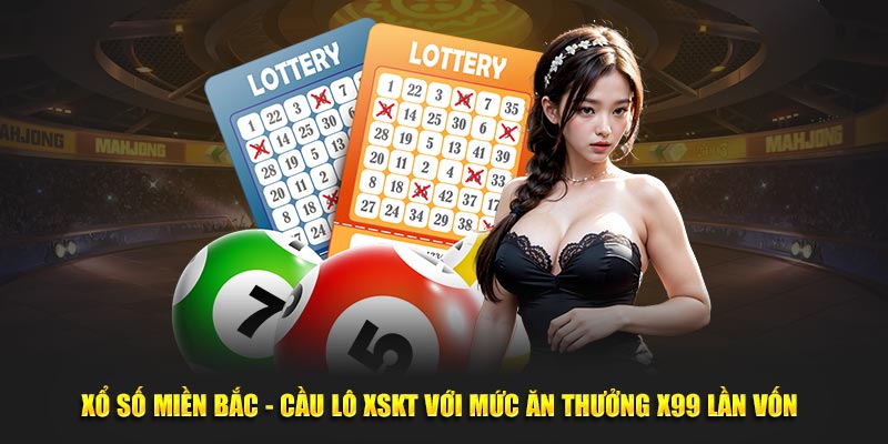 Xổ số miền Bắc - Cầu lô XSKT Với Mức Ăn Thưởng x99 Lần Vốn 